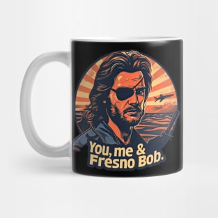 You, me and Fresno Bob Mug